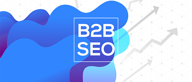 企业seo网站优化技术_有效的谷歌SEO优化策略：跨境电商B2B企业实现品牌出海